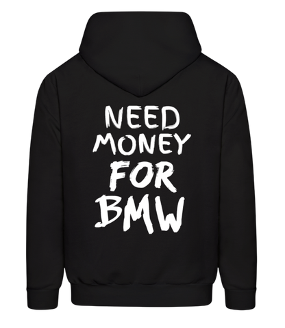 NEED MONEY FOR BMW HOODIE UNISEX