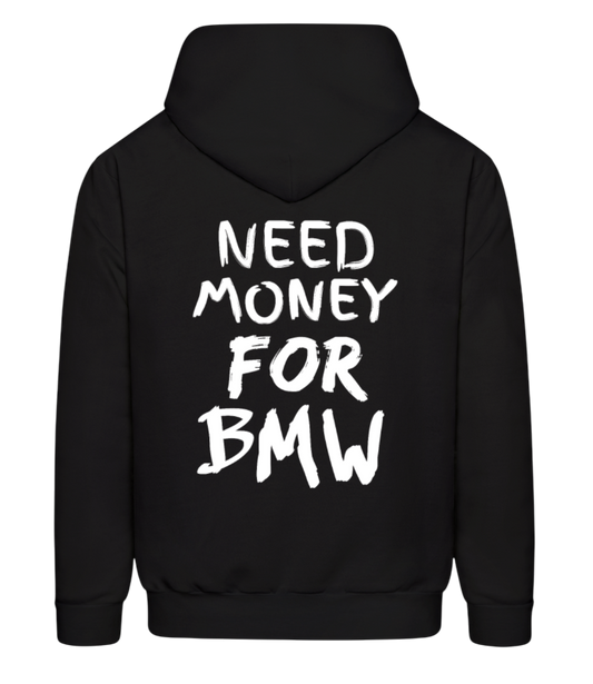 NEED MONEY FOR BMW HOODIE UNISEX