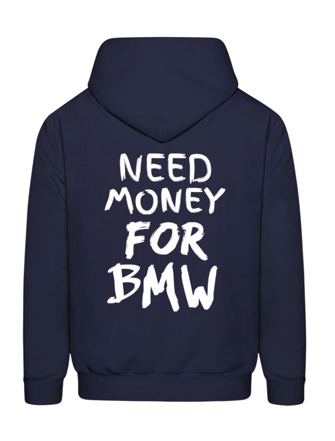 NEED MONEY FOR BMW HOODIE UNISEX