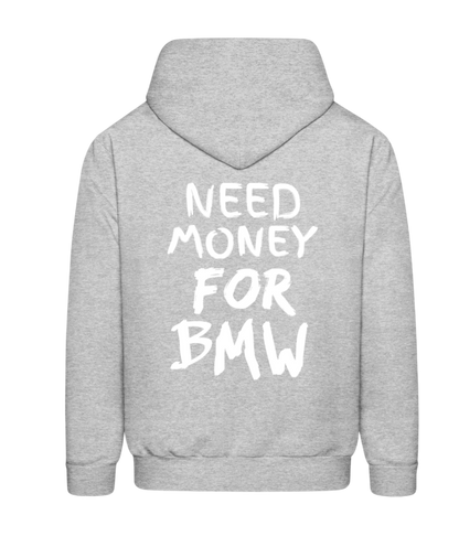 NEED MONEY FOR BMW HOODIE UNISEX