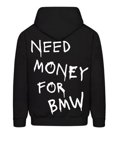 NEED MONEY FOR BMW HOODIE